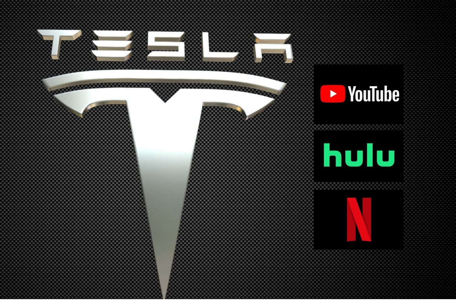Tesla +youtube+hulu+netflix