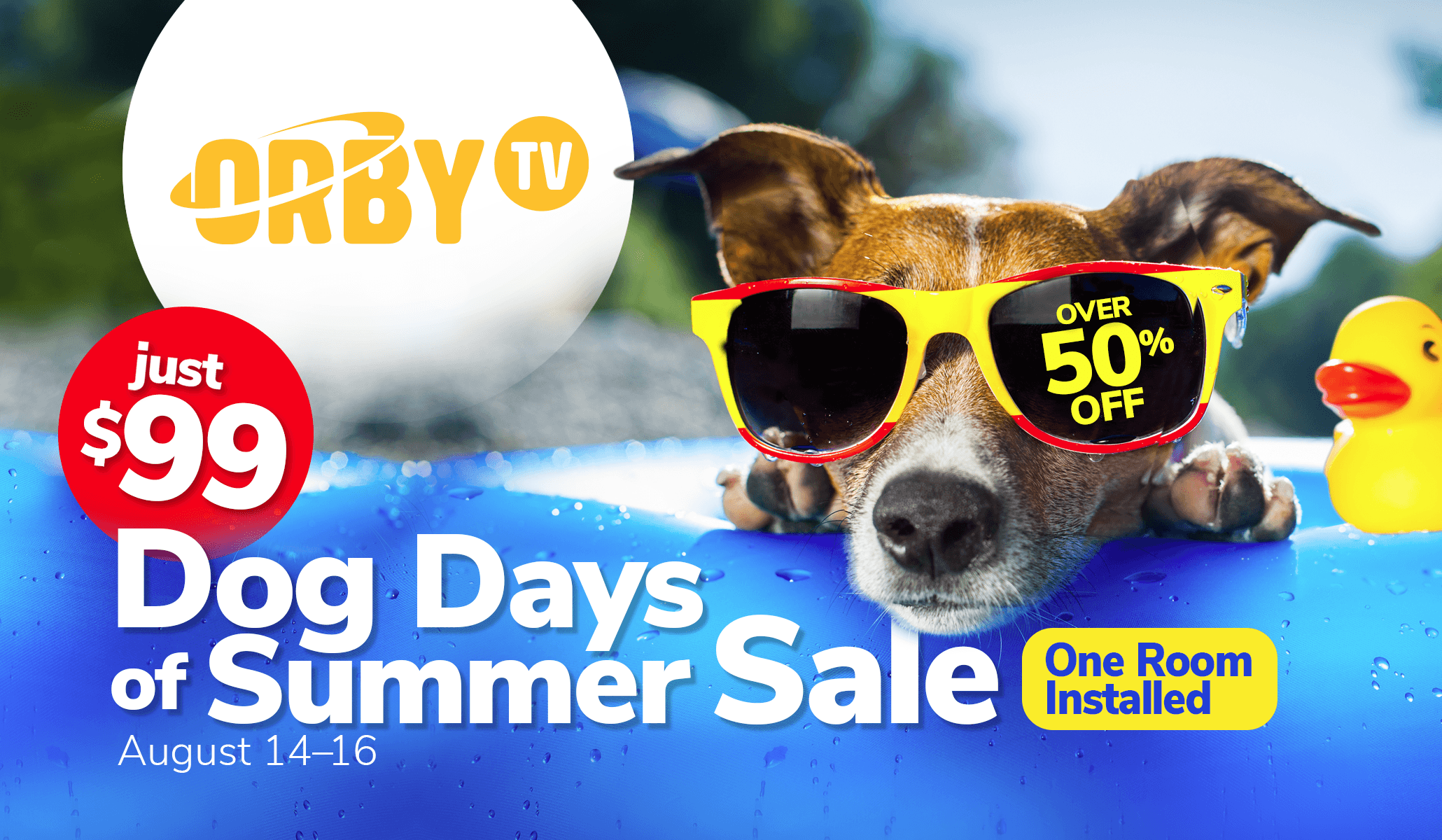 Orby TV Dog Days of Summer Sale