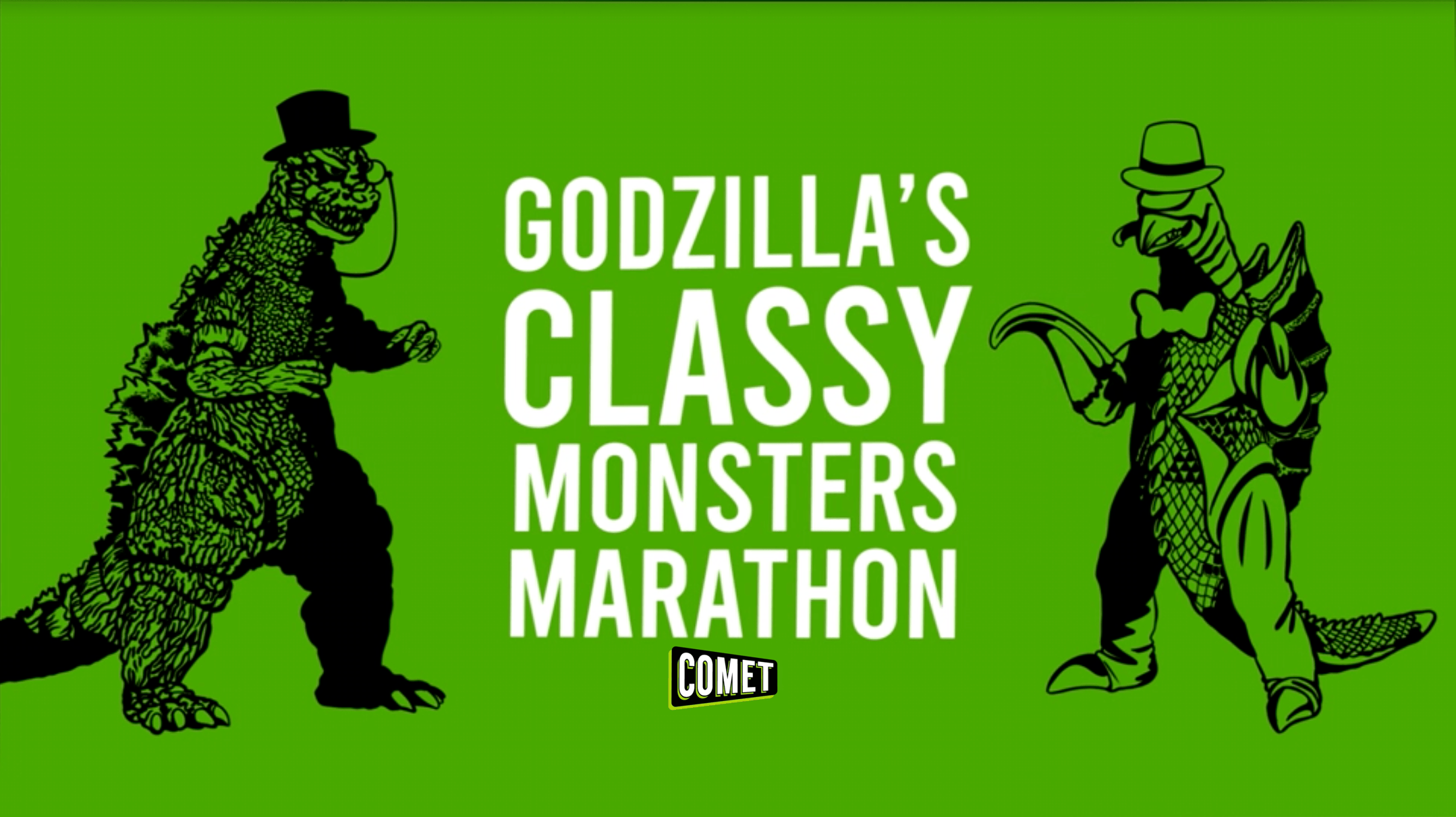 Comet is Keeping it Classy with the Godzilla Classy Monster Marathon This Saturday