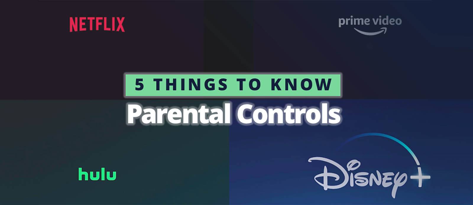 Video: 5 Things You Should Know About Parental Controls and Streaming Services