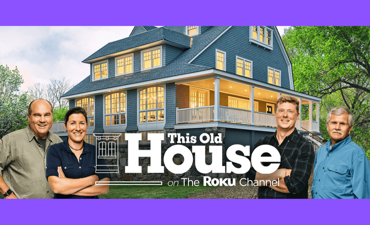 Roku to Launch Two New ‘This Old House’ Channels Alongside Season 43 Premiere