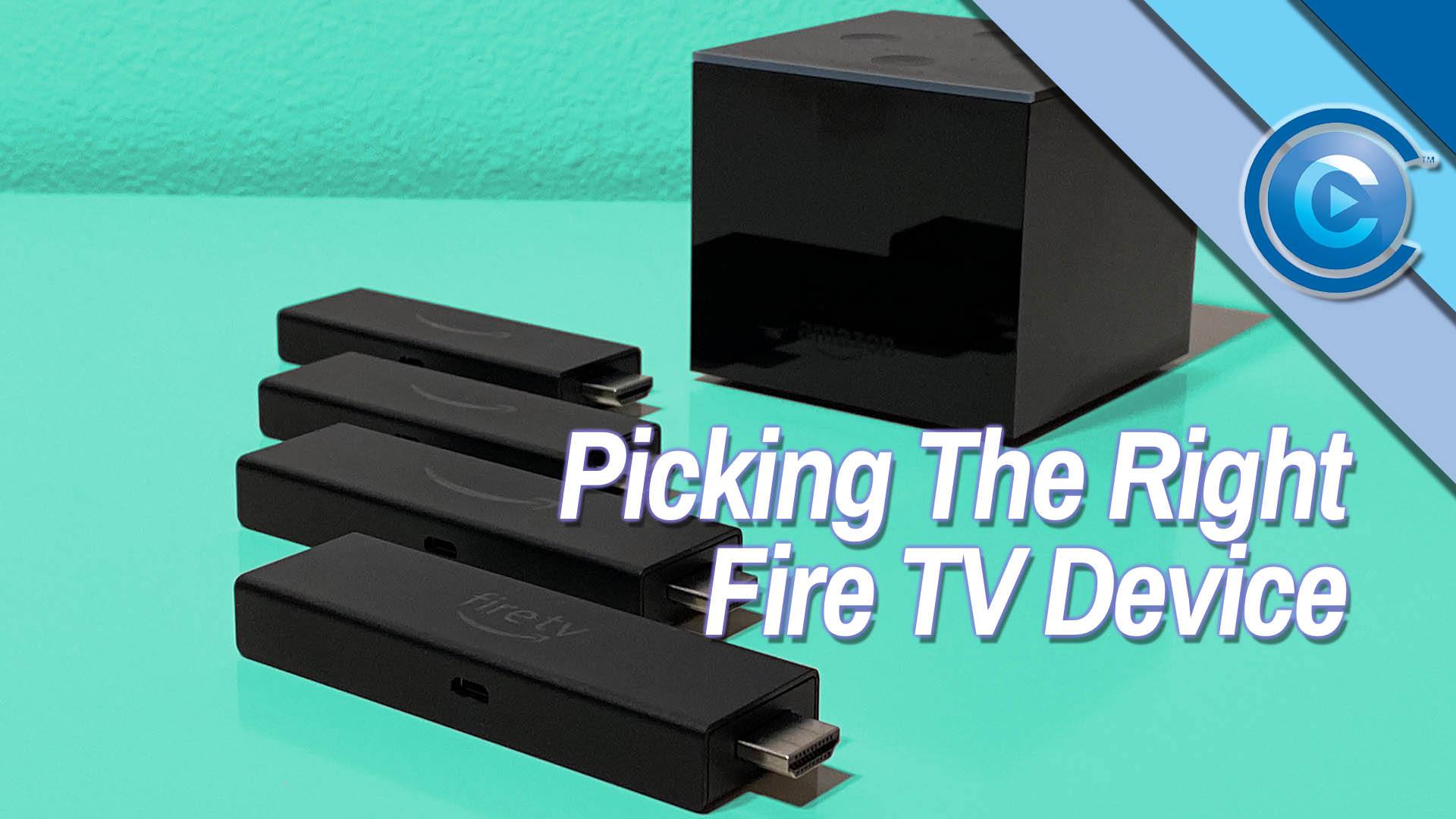 Video: Picking The Right Fire TV Device For You