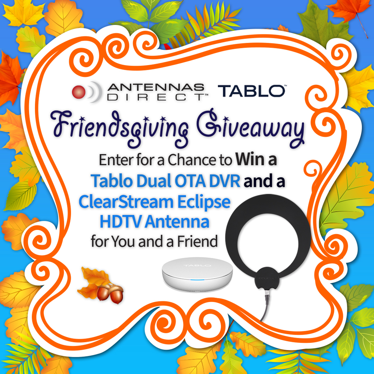 Enter Antennas Direct’s Friendsgiving Giveaway For a Chance to Win a Tablo DVR and ClearStream Antenna