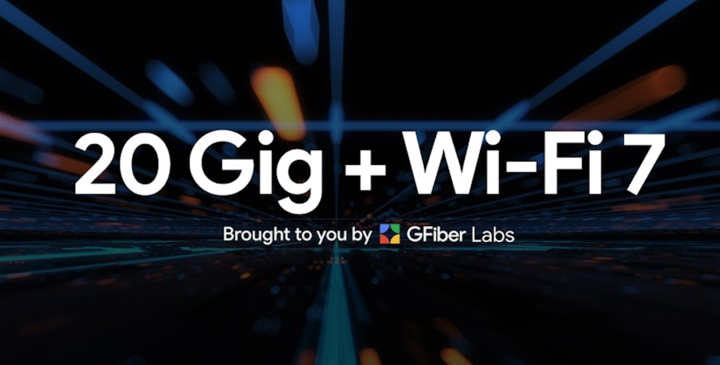 Gfiber 20Gig with Wi-Fi 7