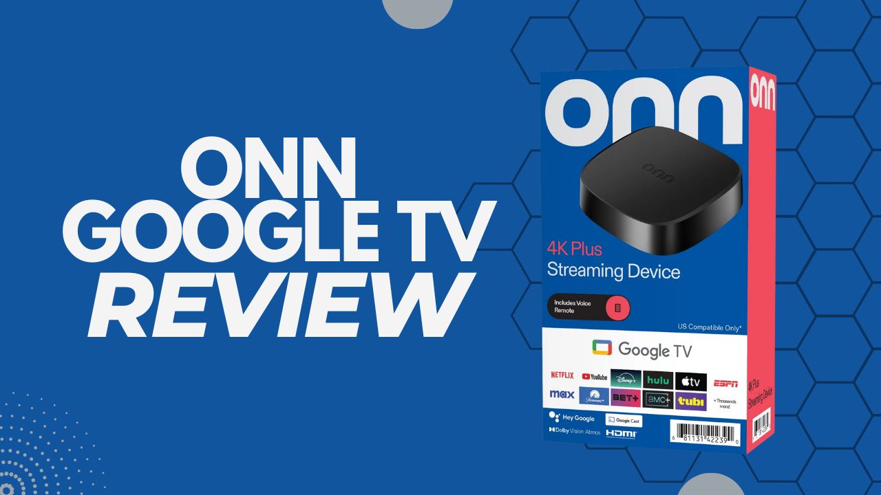 Review: Walmart’s Onn. Google TV 4K Plus Streaming Player: A Budget-Friendly Powerhouse