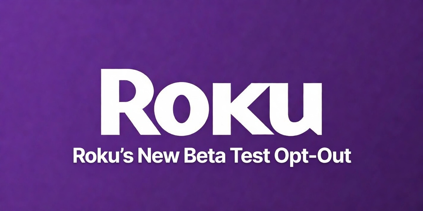 How to Opt-Out of Roku’s Home Screen Changes & Beta Test